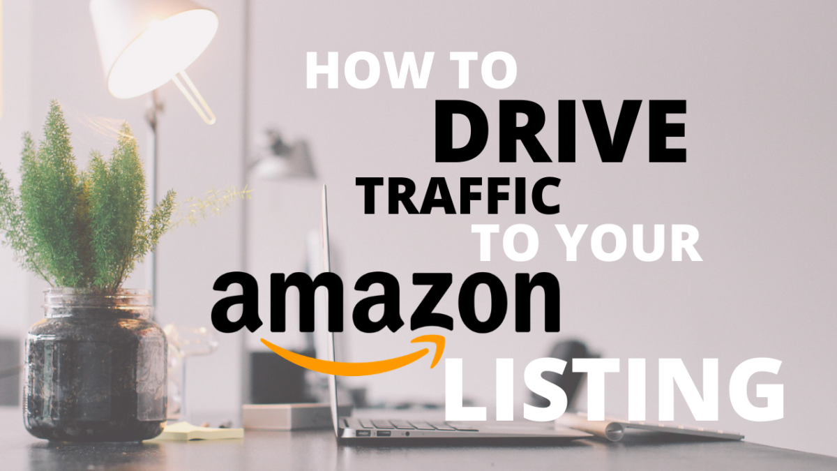 How to drive traffic to amazon listing