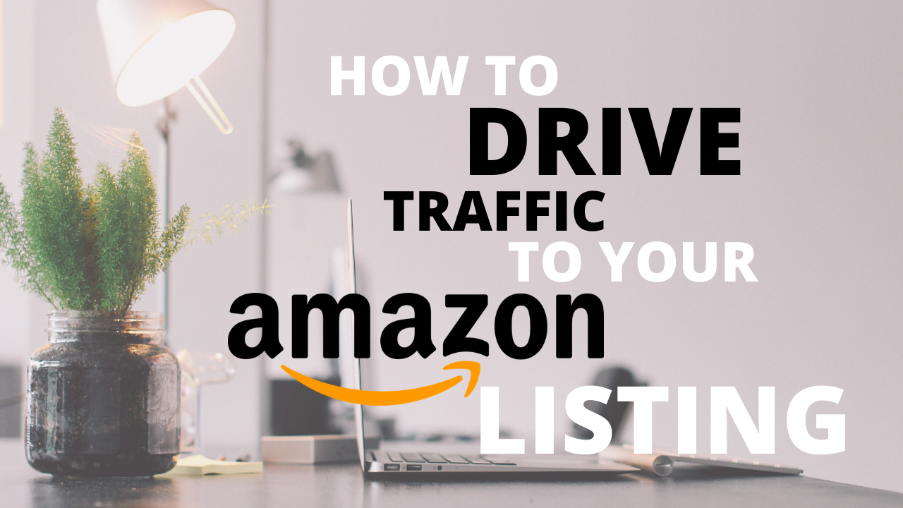 How to drive traffic to amazon listing
