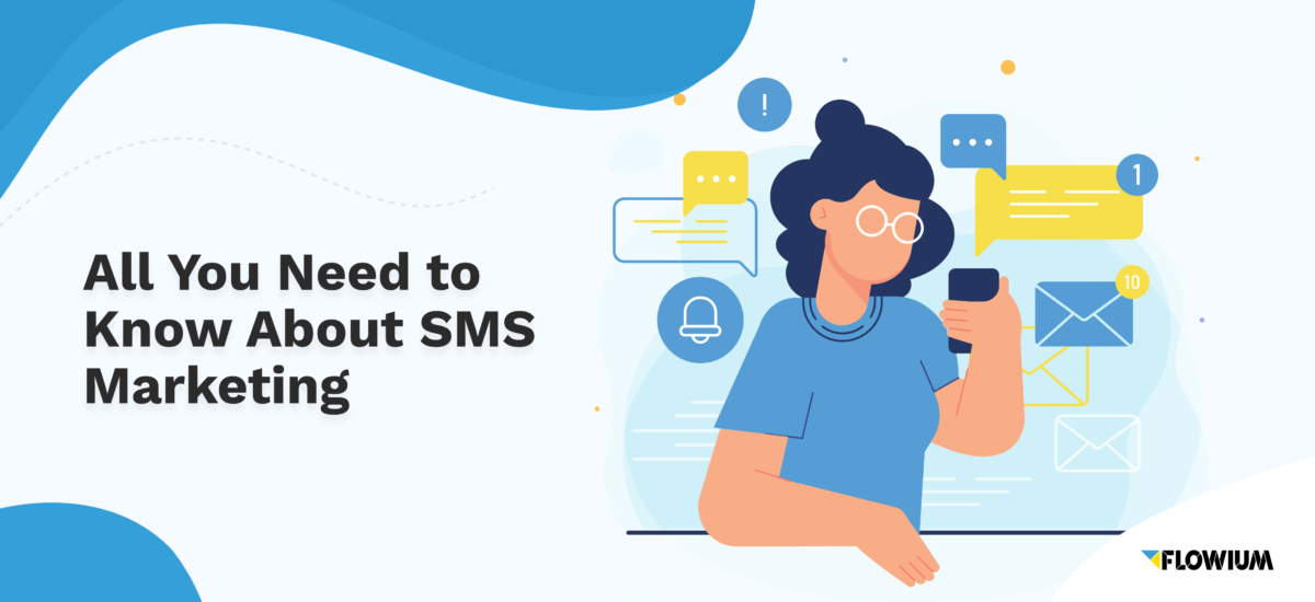 All you need to know about SMS marketing