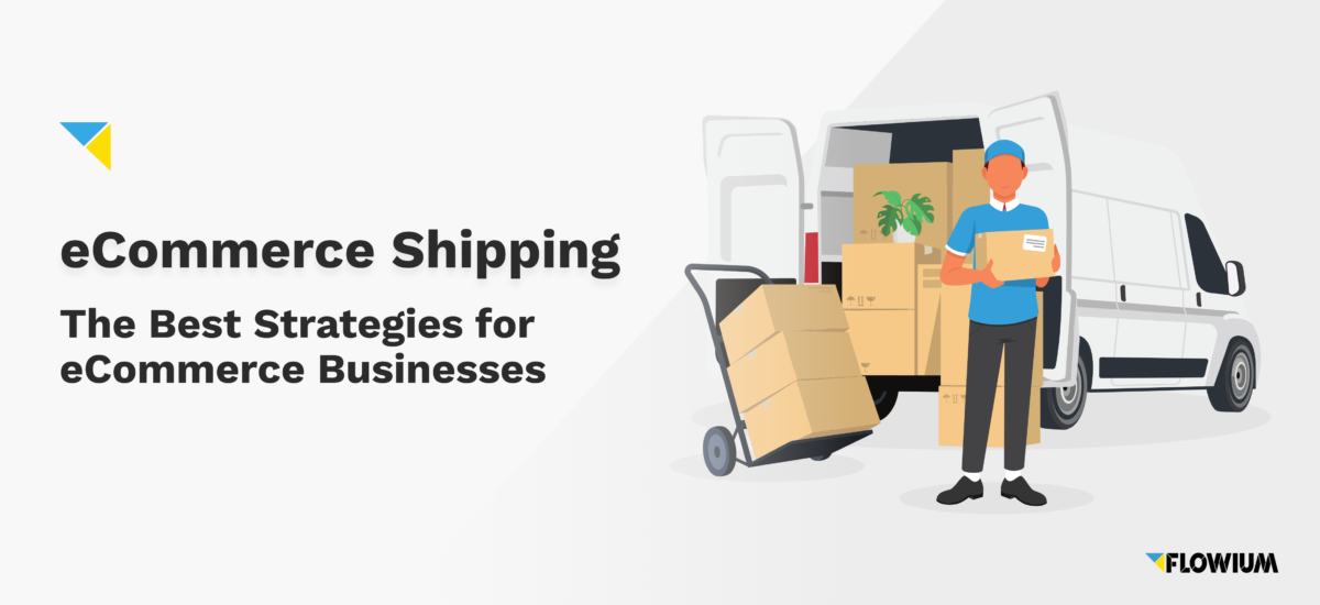 eCommerce shipping strategies for business owners