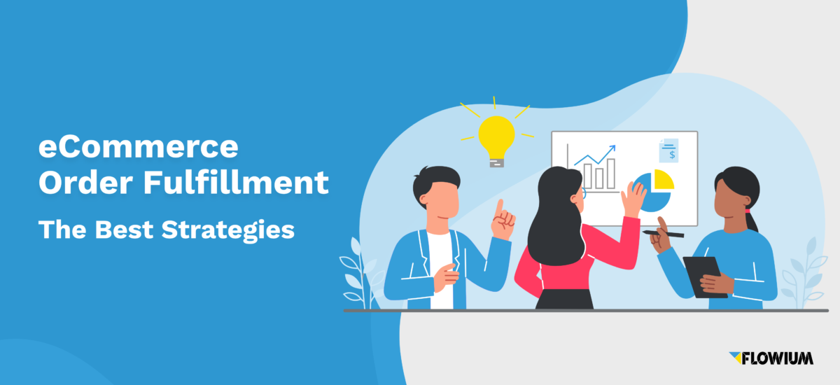 eCommerce order fulfillment: the best strategies