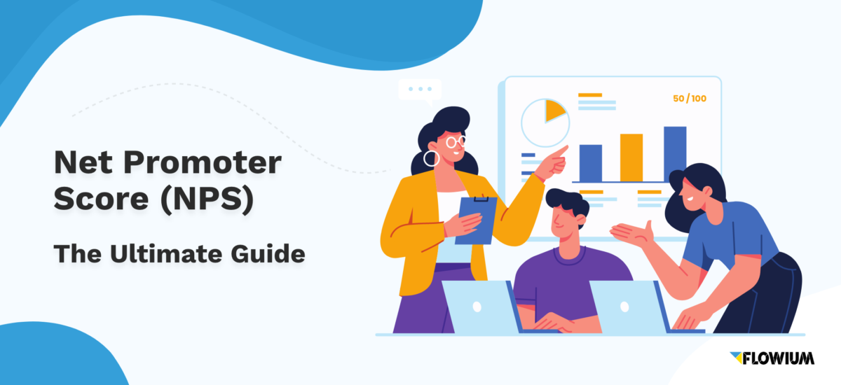 Net promoter score: the ultimate guide