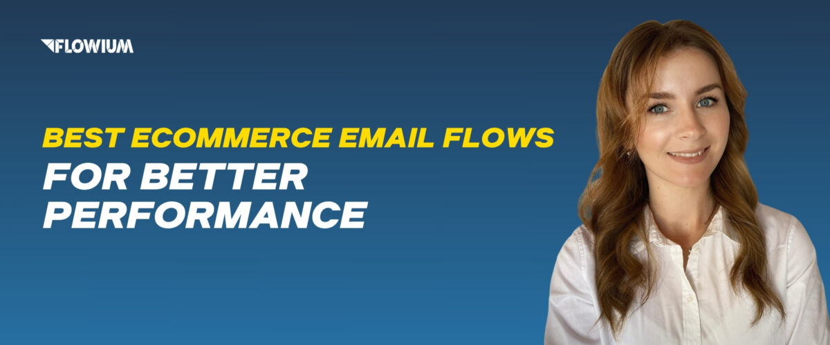 Flowium team member standing against a blue background with the blog post title 'Best Ecommerce Email Flows For Better Performance' prominently displayed.