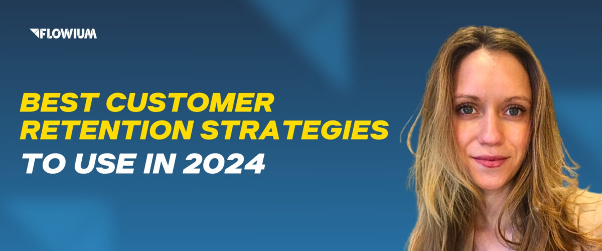 Banner for post about best customer retention strategies to use in 2024.
