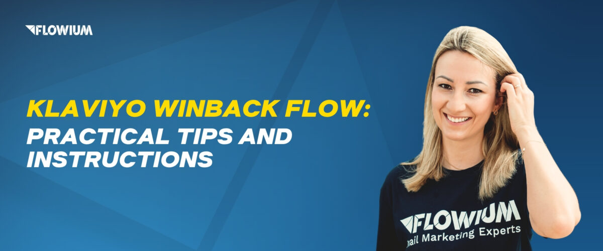Banner for post Klaviyo Winback Flow: Practical Tips and Instructions for Successful Setup.