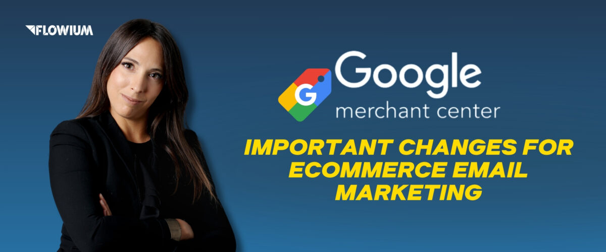 Google Merchant Center Update: Important Changes for Ecommerce Email Marketing thumbnail.